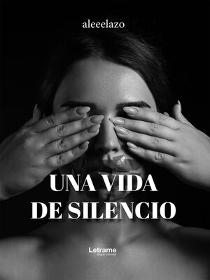 cover image of Una vida de silencio